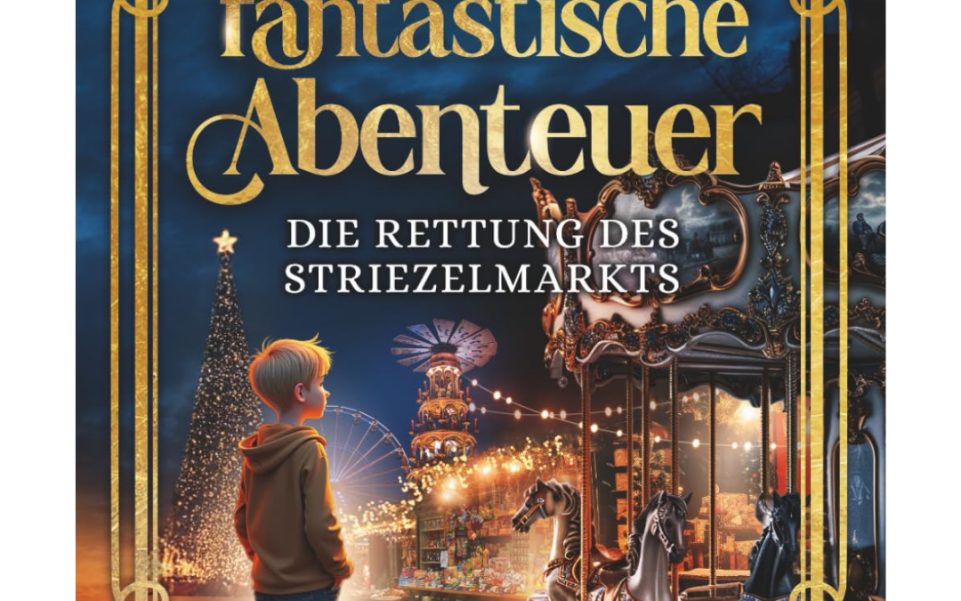 Emils fantastische Abenteuer – Die Rettung des Striezelmarkts von Tine Wenk